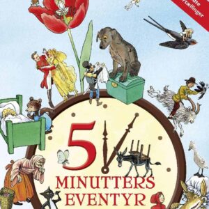 5-minutters eventyr - 32 kendte eventyr og fortællinger